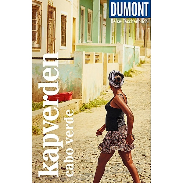 DuMont Reise-Taschenbuch Reiseführer / DuMont Reise-Taschenbuch Kapverden. Cabo Verde, Oliver Breda, Susanne Lipps