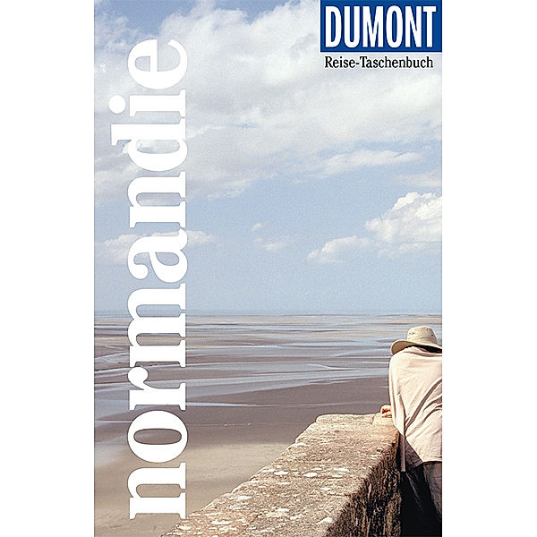 DuMont Reise-Taschenbuch Reiseführer / DuMont Reise-Taschenbuch Normandie, Klaus Simon