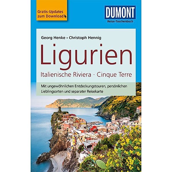 DuMont Reise-Taschenbuch Reiseführer / DuMont Reise-Taschenbuch Ligurien, Italienische Riviera,Cinque Terre, Christoph Hennig, Georg Henke