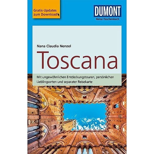 DuMont Reise-Taschenbuch Reiseführer / DuMont Reise-Taschenbuch Reiseführer Toscana, Nana Claudia Nenzel