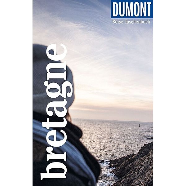 DuMont Reise-Taschenbuch Reiseführer / DuMont Reise-Taschenbuch Bretagne, Manfred Görgens
