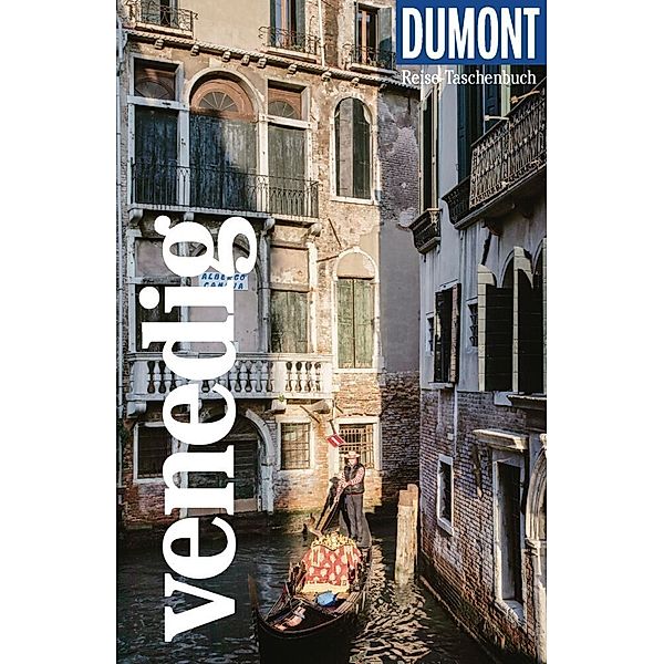 DuMont Reise-Taschenbuch Reiseführer / DuMont Reise-Taschenbuch Venedig, Walter M Weiss