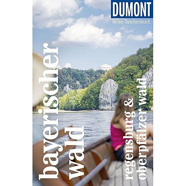 DuMont Reise-Taschenbuch Reiseführer DuMont Reise-Taschenbuch Bayerischer Wald, Regensburg, Oberpfälzer Wald, Daniela Schetar