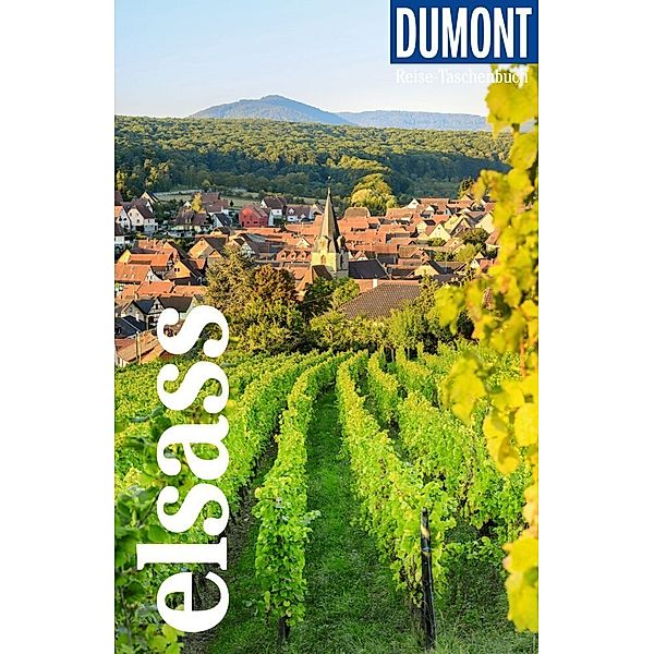 DuMont Reise-Taschenbuch Reiseführer Elsass, Manfred Braunger