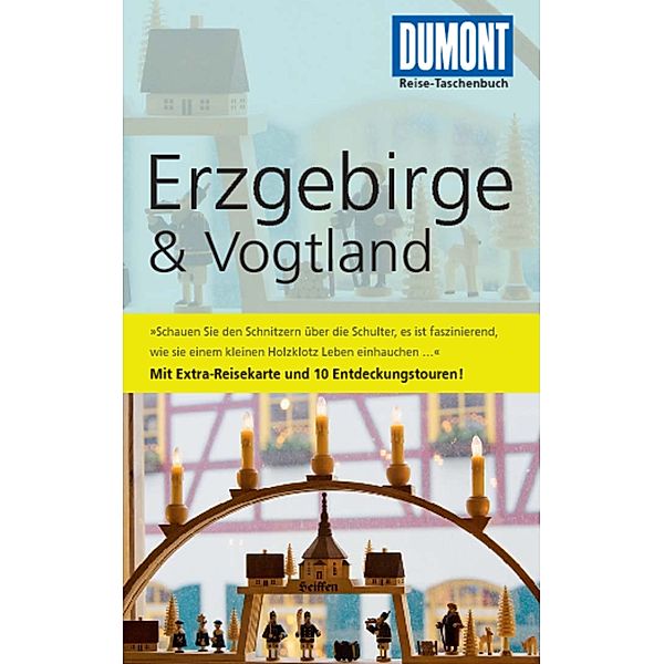 DuMont Reise-Taschenbuch Reiseführer Erzgebirge & Vogtland, Axel Scheibe