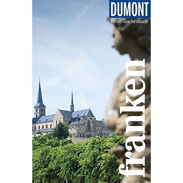 DuMont Reise-Taschenbuch Reiseführer Franken, Roland Dusik