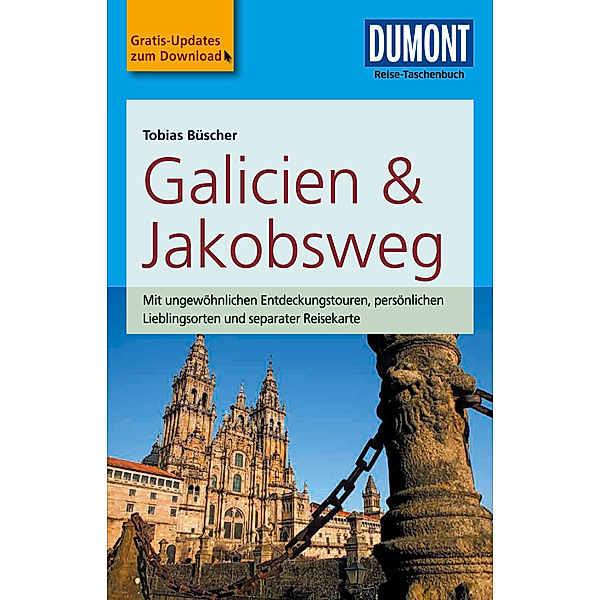 DuMont Reise-Taschenbuch Reiseführer Galicien & Jakobsweg, Tobias Büscher