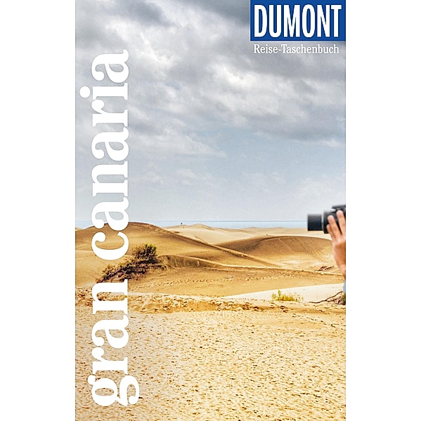 DuMont Reise-Taschenbuch Reiseführer Gran Canaria / DuMont Reise-Taschenbuch E-Book, Izabella Gawin
