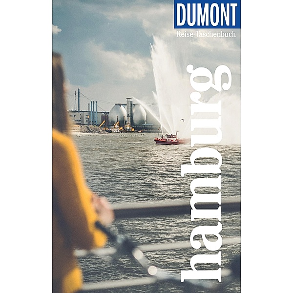 DuMont Reise-Taschenbuch Reiseführer Hamburg / DuMont Reise-Taschenbuch E-Book, Rayka Kobiella