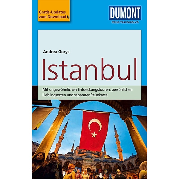 DuMont Reise-Taschenbuch Reiseführer Istanbul / DuMont Reise-Taschenbuch E-Book, Andrea Gorys
