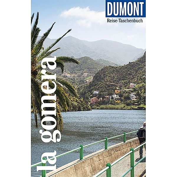 DuMont Reise-Taschenbuch Reiseführer La Gomera, Oliver Breda, Susanne Lipps