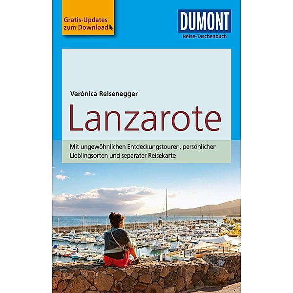 DuMont Reise-Taschenbuch Reiseführer Lanzarote / DuMont Reise-Taschenbuch E-Book, Verónica Reisenegger