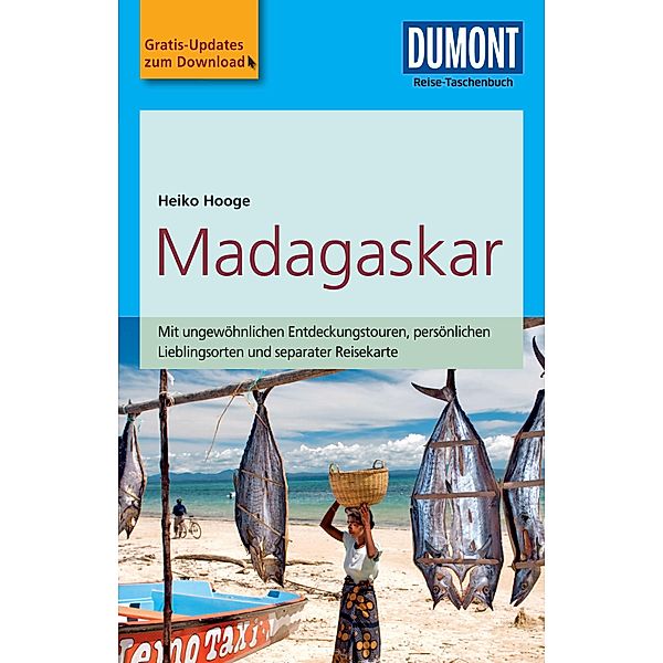 DuMont Reise-Taschenbuch Reiseführer Madagaskar / DuMont Reise-Taschenbuch E-Book, Heiko Hooge