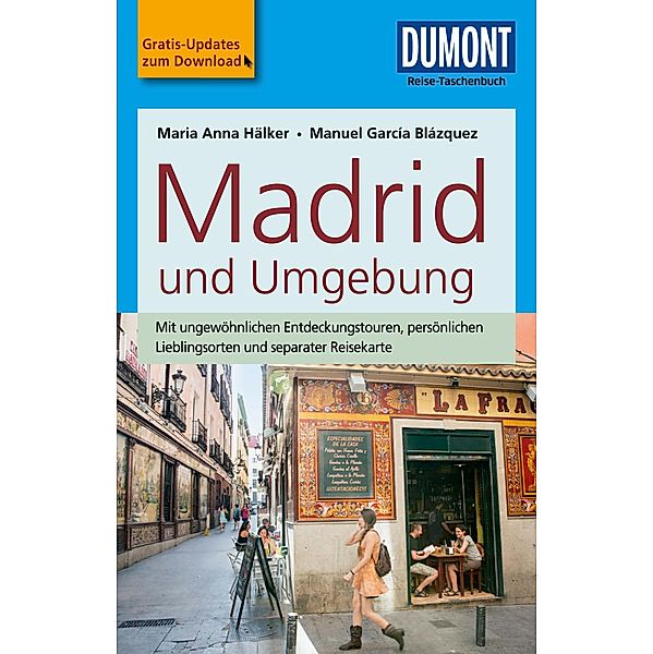DuMont Reise-Taschenbuch Reiseführer Madrid und Umgebung / DuMont Reise-Taschenbuch E-Book, Maria Anna Hälker, Manuel García Blázquez