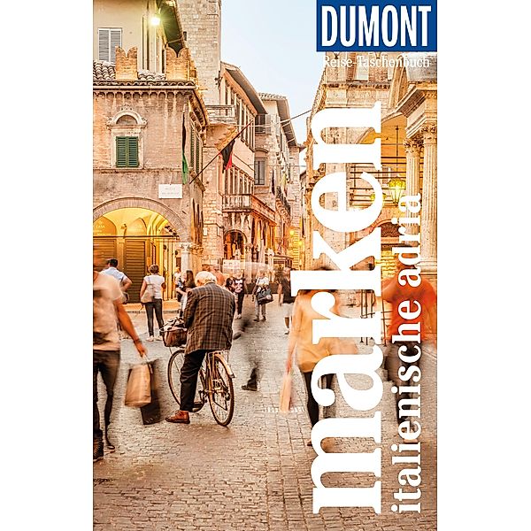 DuMont Reise-Taschenbuch Reiseführer Marken, Italienische Adria, Annette Krus-Bonazza