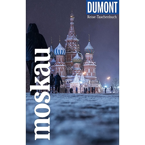 DuMont Reise-Taschenbuch Reiseführer Moskau / DuMont Reise-Taschenbuch E-Book, Eva Gerberding