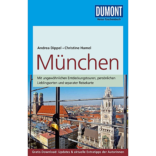 DuMont Reise-Taschenbuch Reiseführer München, Christine Hamel, Andrea Dippel