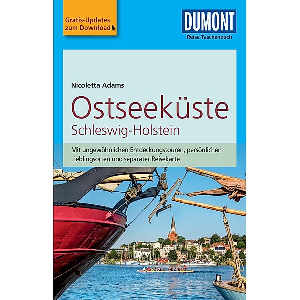 DuMont Reise-Taschenbuch Reiseführer Ostseeküste Schleswig-Holstein / DuMont Reise-Taschenbuch E-Book, Nicoletta Adams