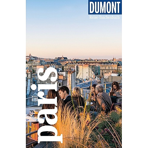 DuMont Reise-Taschenbuch Reiseführer Paris, Gabriele Kalmbach