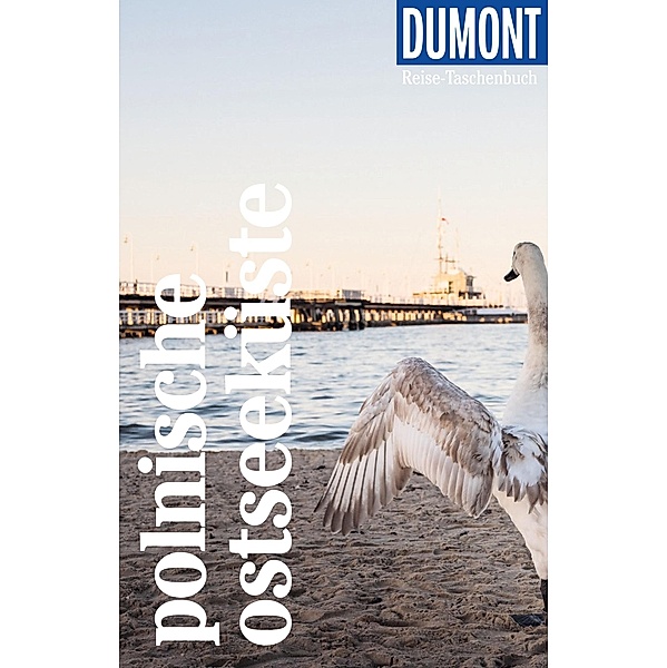 DuMont Reise-Taschenbuch Reiseführer Polnische Ostseeküste / DuMont Reise-Taschenbuch E-Book, Dieter Schulze, Izabella Gawin