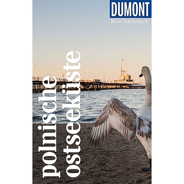 DuMont Reise-Taschenbuch Reiseführer Polnische Ostseeküste, Izabella Gawin, Dieter Schulze