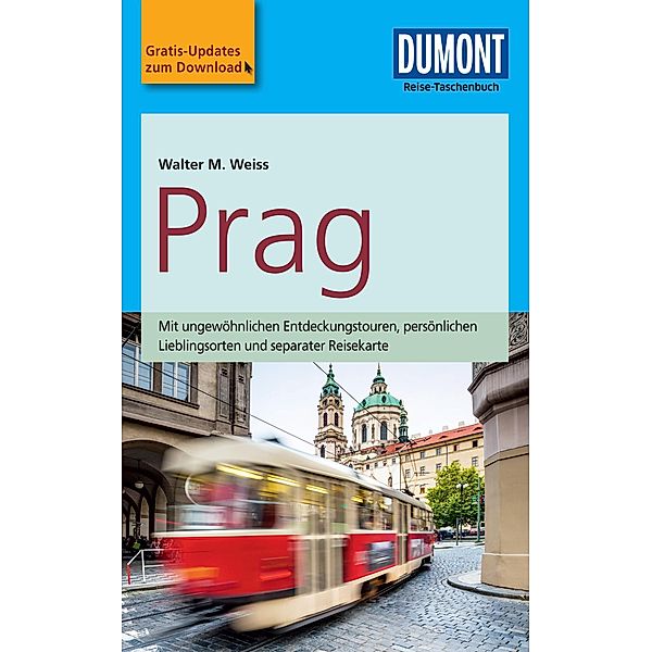 DuMont Reise-Taschenbuch Reiseführer Prag / DuMont Reise-Taschenbuch E-Book, Walter M. Weiss