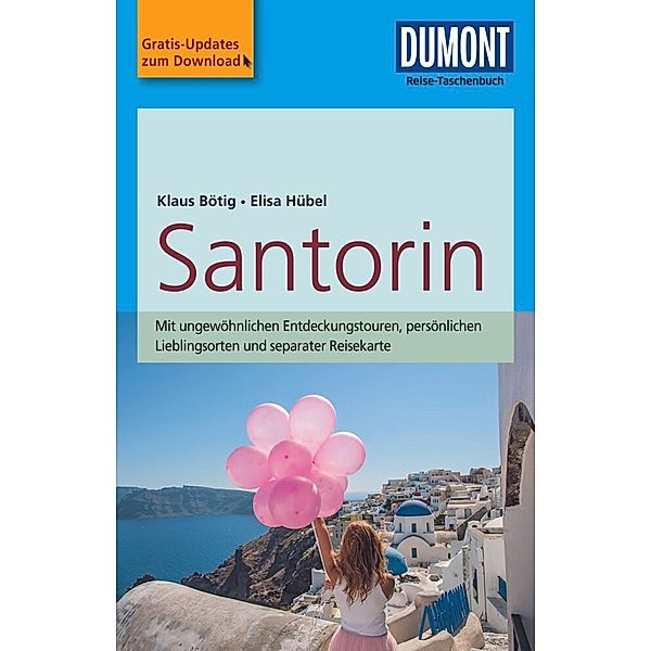 DuMont Reise-Taschenbuch Reiseführer Santorin, Klaus Bötig, Elisa Hübel