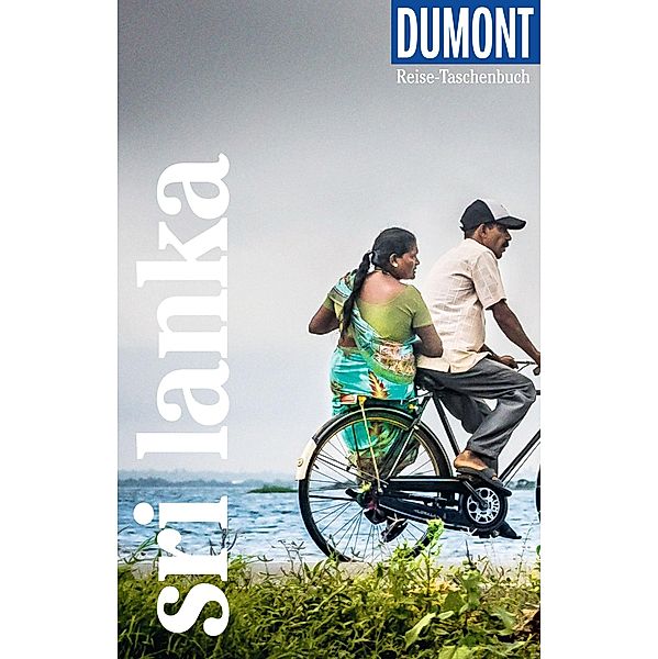 DuMont Reise-Taschenbuch Reiseführer Sri Lanka / DuMont Reise-Taschenbuch E-Book, Martin H. Petrich