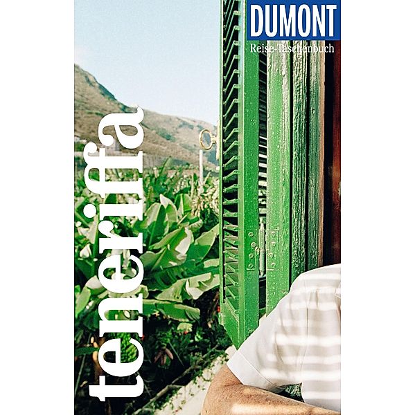 DuMont Reise-Taschenbuch Reiseführer Teneriffa / DuMont Reise-Taschenbuch E-Book, Dieter Schulze