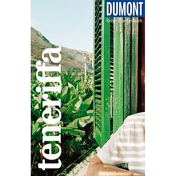 DuMont Reise-Taschenbuch Reiseführer Teneriffa, Dieter Schulze