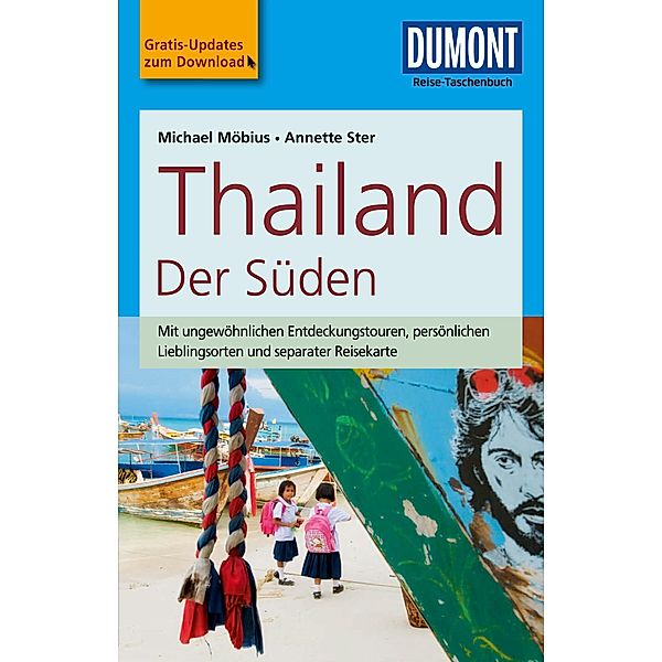 DuMont Reise-Taschenbuch Reiseführer Thailand Der Süden / DuMont Reise-Taschenbuch E-Book, Michael Möbius, Annette Ster