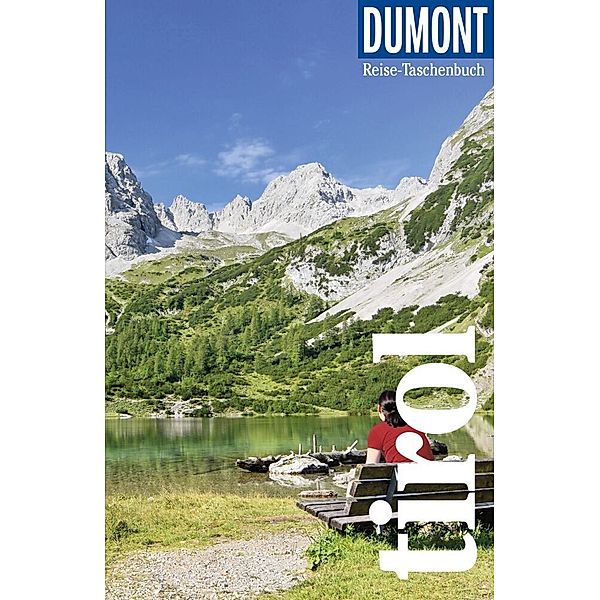 DuMont Reise-Taschenbuch Reiseführer Tirol, Isa Ducke, Natascha Thoma