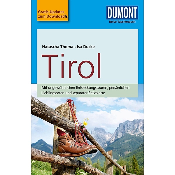 DuMont Reise-Taschenbuch Reiseführer Tirol / DuMont Reise-Taschenbuch E-Book, Isa Ducke, Natascha Thoma