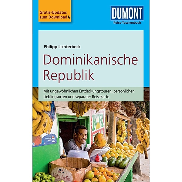 DuMont Reise-Taschenbücher Reiseführer: DuMont Reise-Taschenbuch Reiseführer Dominikanische Republik, Philipp Lichterbeck