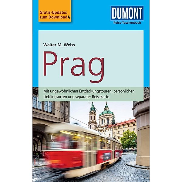 DuMont Reise-Taschenbücher Reiseführer: DuMont Reise-Taschenbuch Reiseführer Prag, Walter M. Weiss