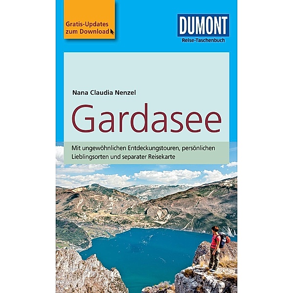 DuMont Reise-Taschenbücher Reiseführer: DuMont Reise-Taschenbuch Reiseführer Gardasee, Nana Claudia Nenzel