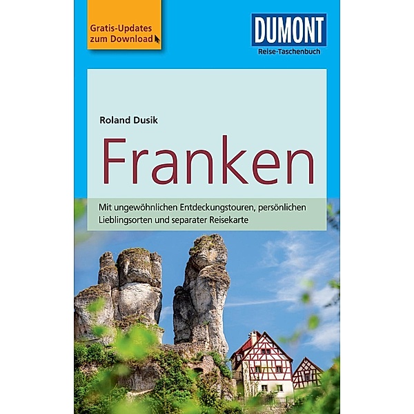 DuMont Reise-Taschenbücher Reiseführer: DuMont Reise-Taschenbuch Reiseführer Franken, Roland Dusik