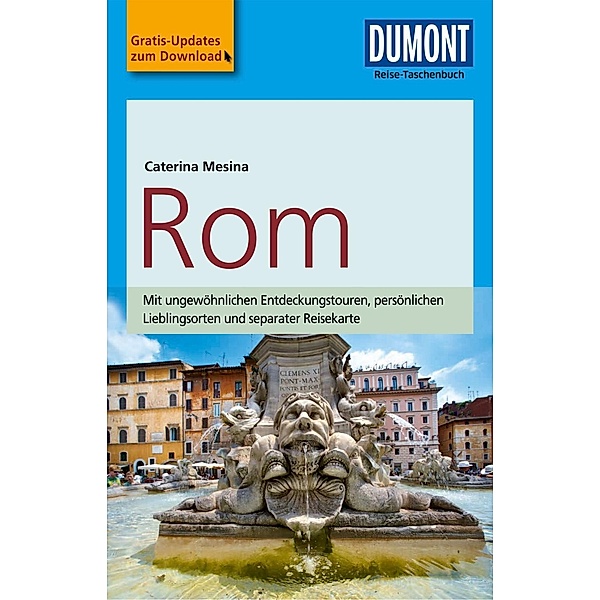 DuMont Reise-Taschenbücher Reiseführer: DuMont Reise-Taschenbuch Reiseführer Rom, Caterina Mesina