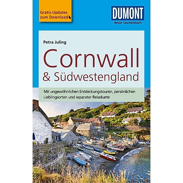 DuMont Reise-Taschenbücher Reiseführer: DuMont Reise-Taschenbuch Reiseführer Cornwall & Südwestengland, Petra Juling
