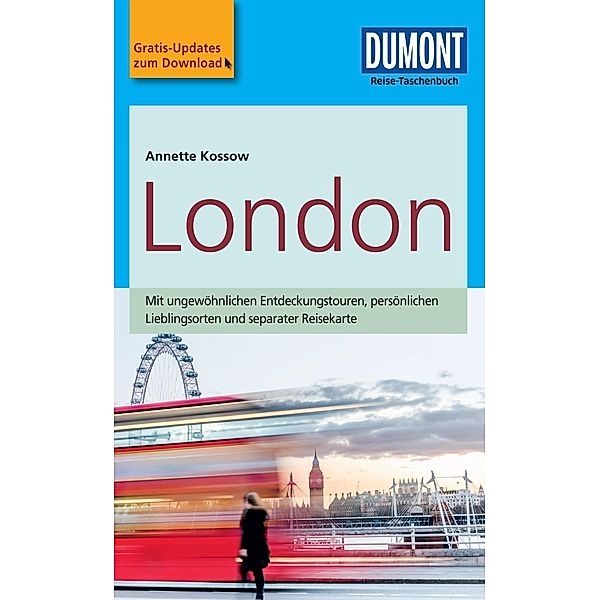 DuMont Reise-Taschenbücher Reiseführer: DuMont Reise-Taschenbuch Reiseführer London, Annette Kossow