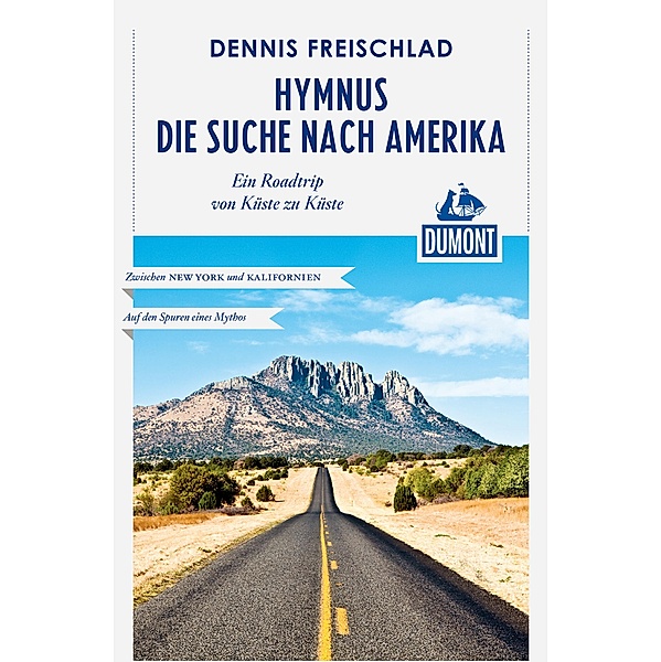 DuMont Reiseabenteuer Hymnus - Die Suche nach Amerika / DuMont Reiseabenteuer E-Book, Dennis Freischlad