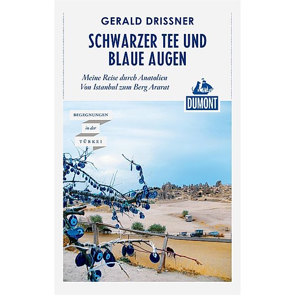 DuMont Reiseabenteuer Schwarzer Tee und blaue Augen / DuMont Reiseabenteuer E-Book, Gerald Drißner