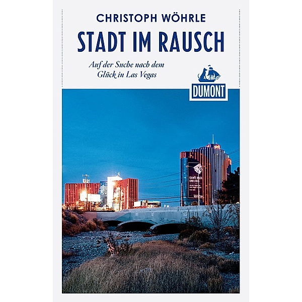 DuMont Reiseabenteuer Stadt im Rausch / DuMont Reiseabenteuer E-Book, Christoph Wöhrle