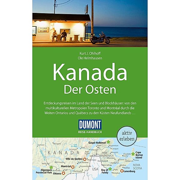 DuMont Richtig reisen: DuMont Reise-Handbuch Reiseführer Kanada, Der Osten, Ole Helmhausen, Kurt Jochen Ohlhoff