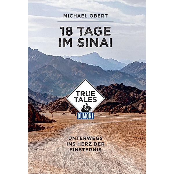 DuMont True Tales 18 Tage im Sinai / DuMont True Tales, Michael Obert