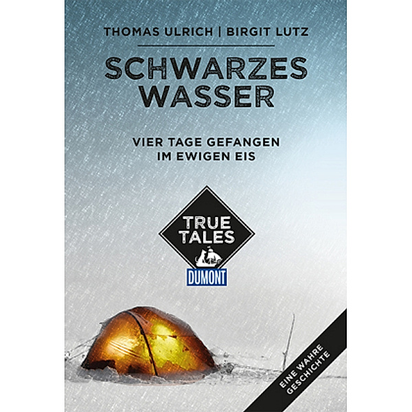 DuMont True Tales Schwarzes Wasser, Thomas Ulrich, Birgit Lutz