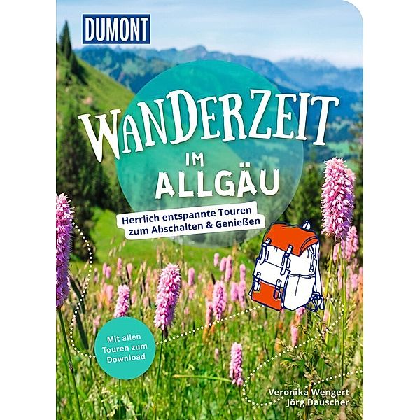 DuMont Wanderzeit im Allgäu, Veronika Wengert, Jörg Dauscher