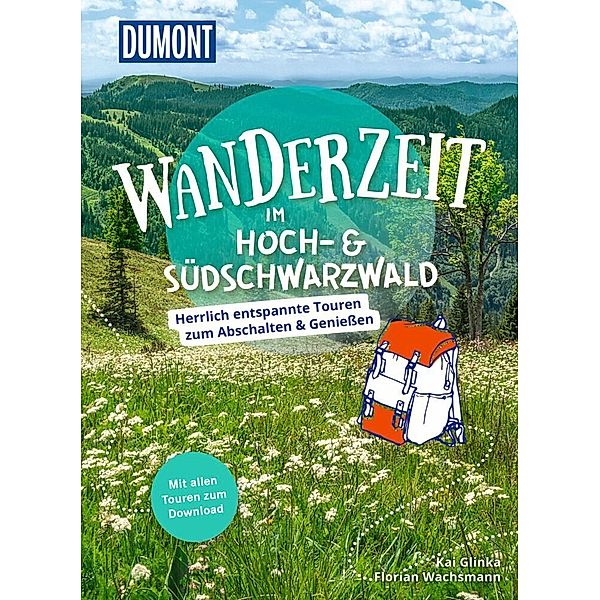 DuMont Wanderzeit im Hoch- & Südschwarzwald, Kai Glinka, Florian Wachsmann