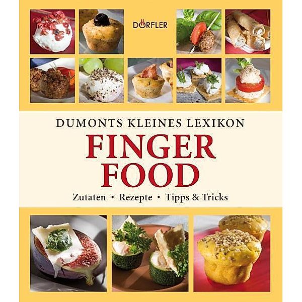 Dumonts kleines Lexikon Fingerfood, Yara Hackstein