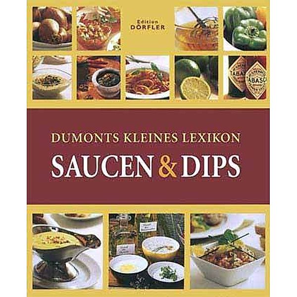 DuMonts kleines Lexikon Saucen & Dips, Kristiane Müller-Urban